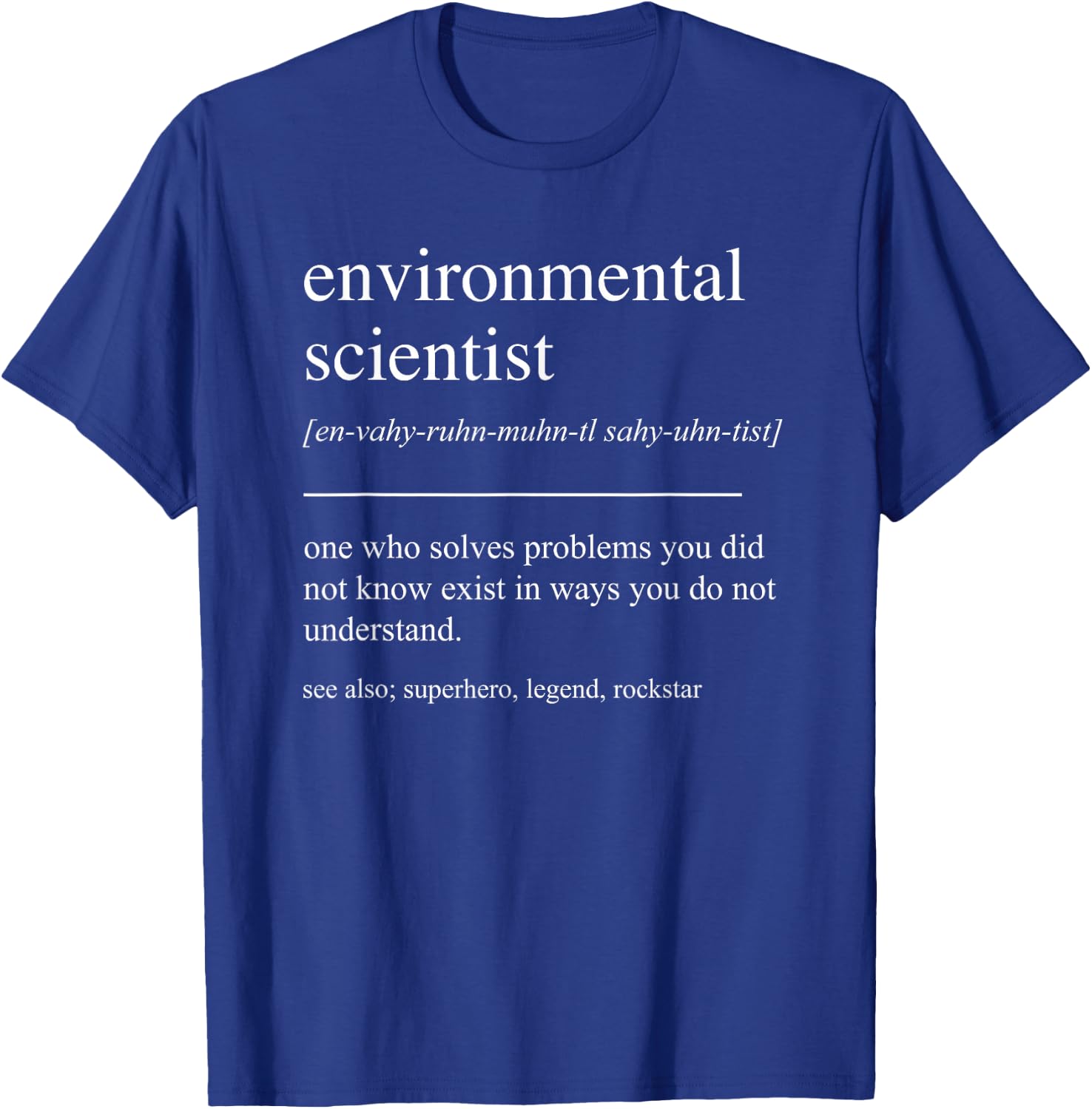Funny Environmental Scientist Definition Science T-Shirt - T-Shirt | Royal