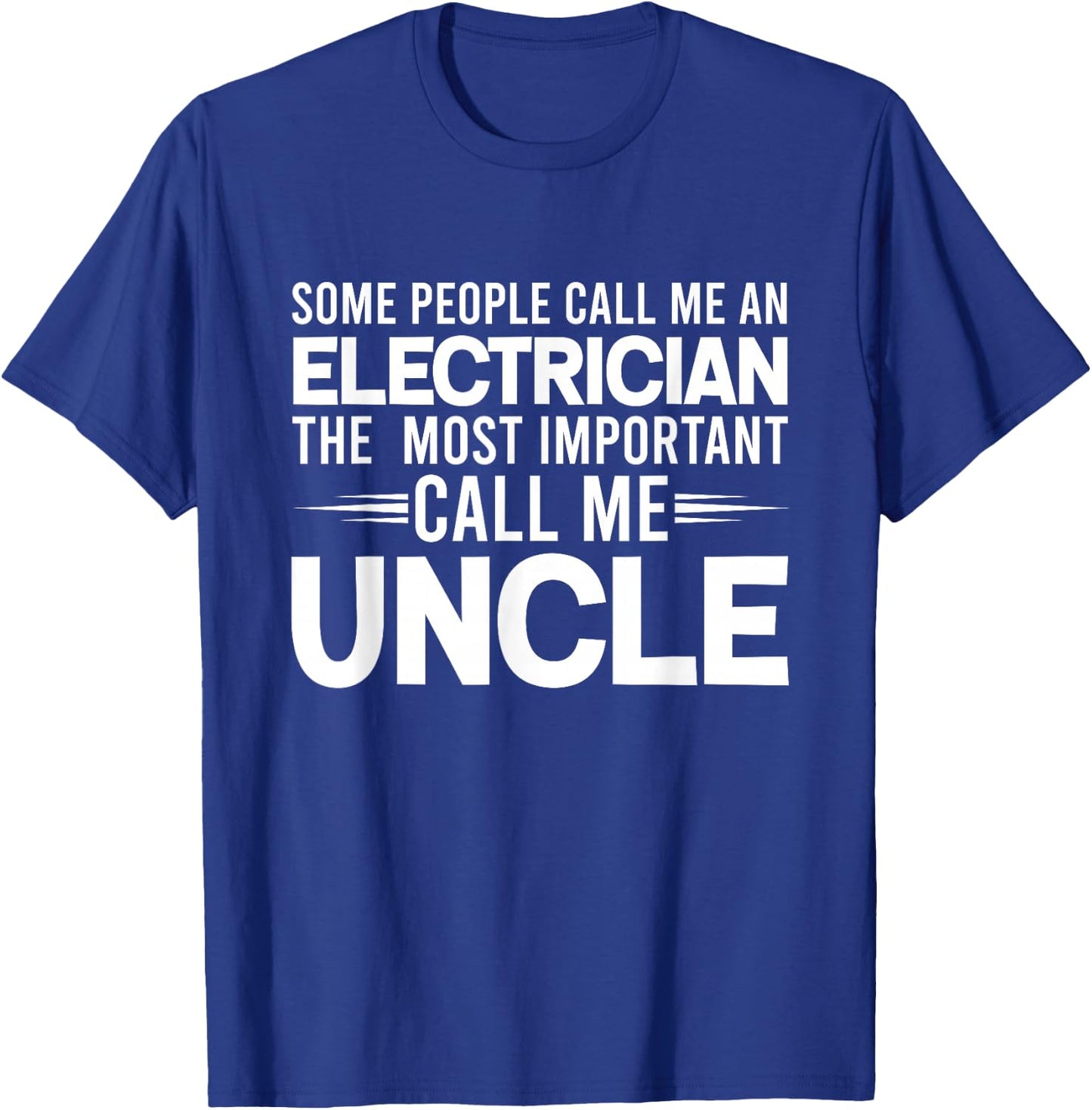 Proud Uncle Electrician Electric Uncles Gifts T-Shirt - T-Shirt | Royal