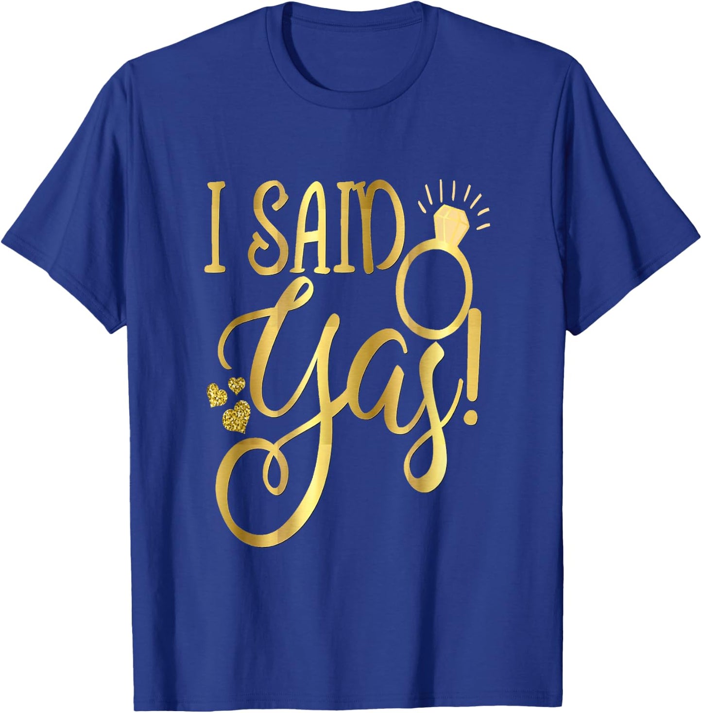 Funny Bride Wedding Bachelorette She Said Yas Yes T-Shirt - T-Shirt | Royal