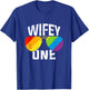 Lesbian Pride Wifey One Bride Matching Couples Gift Shirt T-Shirt - T-Shirt | Royal