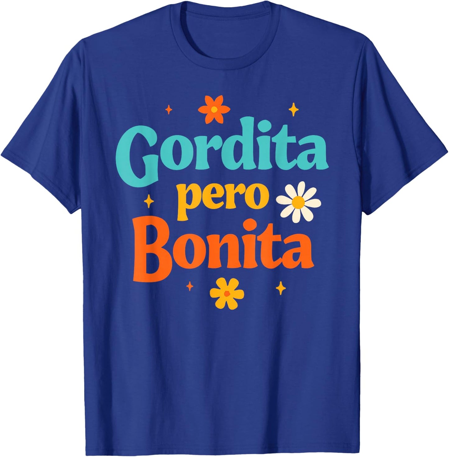 Spanish Girls Besties Chubby But Pretty Gordita Pero Bonita T-Shirt - T-Shirt | Royal