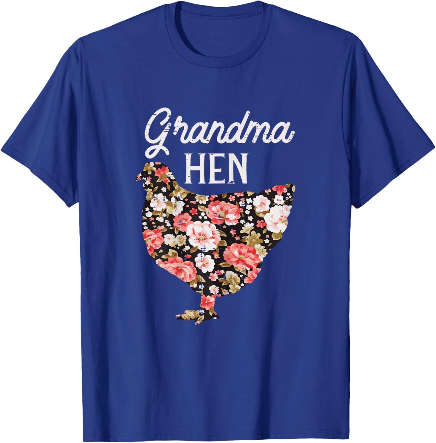 Grandma Hen Flowers Mothers Day Farm Chicken Nana Mimi Women T-Shirt - T-Shirt | Royal