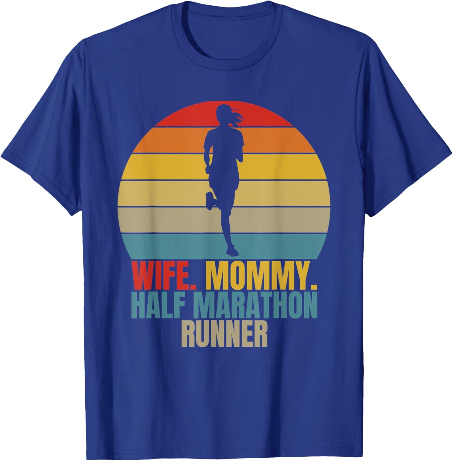 Retro Running Marathoner Wife Mom Half Marathon Runner T-Shirt - T-Shirt | Royal