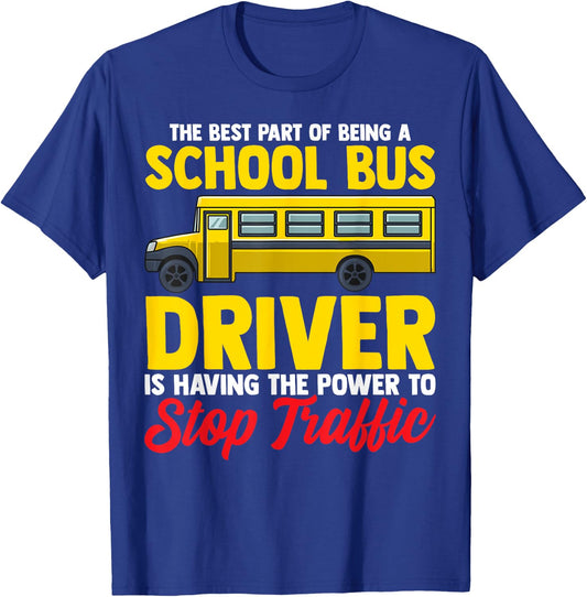 School Bus Driver Can Stop Traffic, School Bus Gift T-Shirt - T-Shirt | Royal