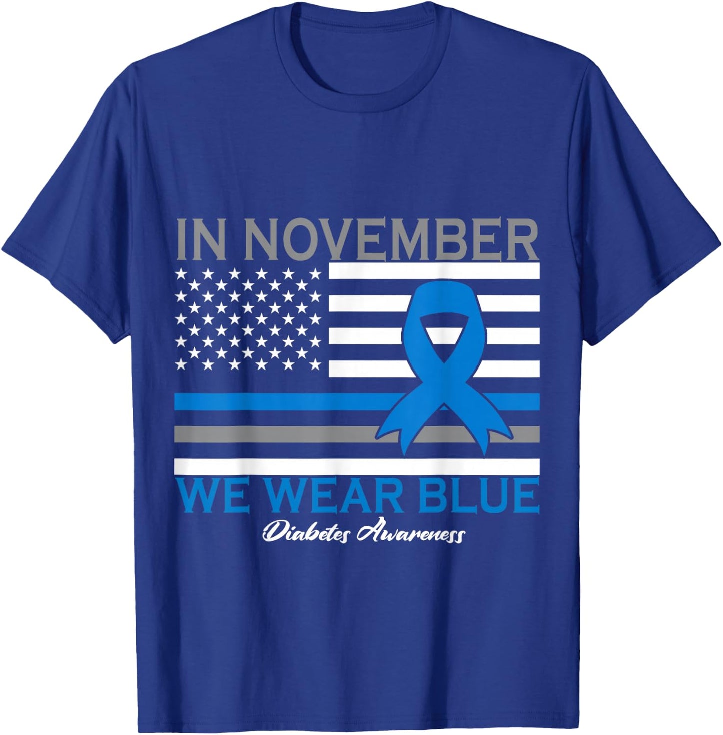 In November we Wear Blue T1D T2D Diabetic Diabetes Awareness T-Shirt - T-Shirt | Royal