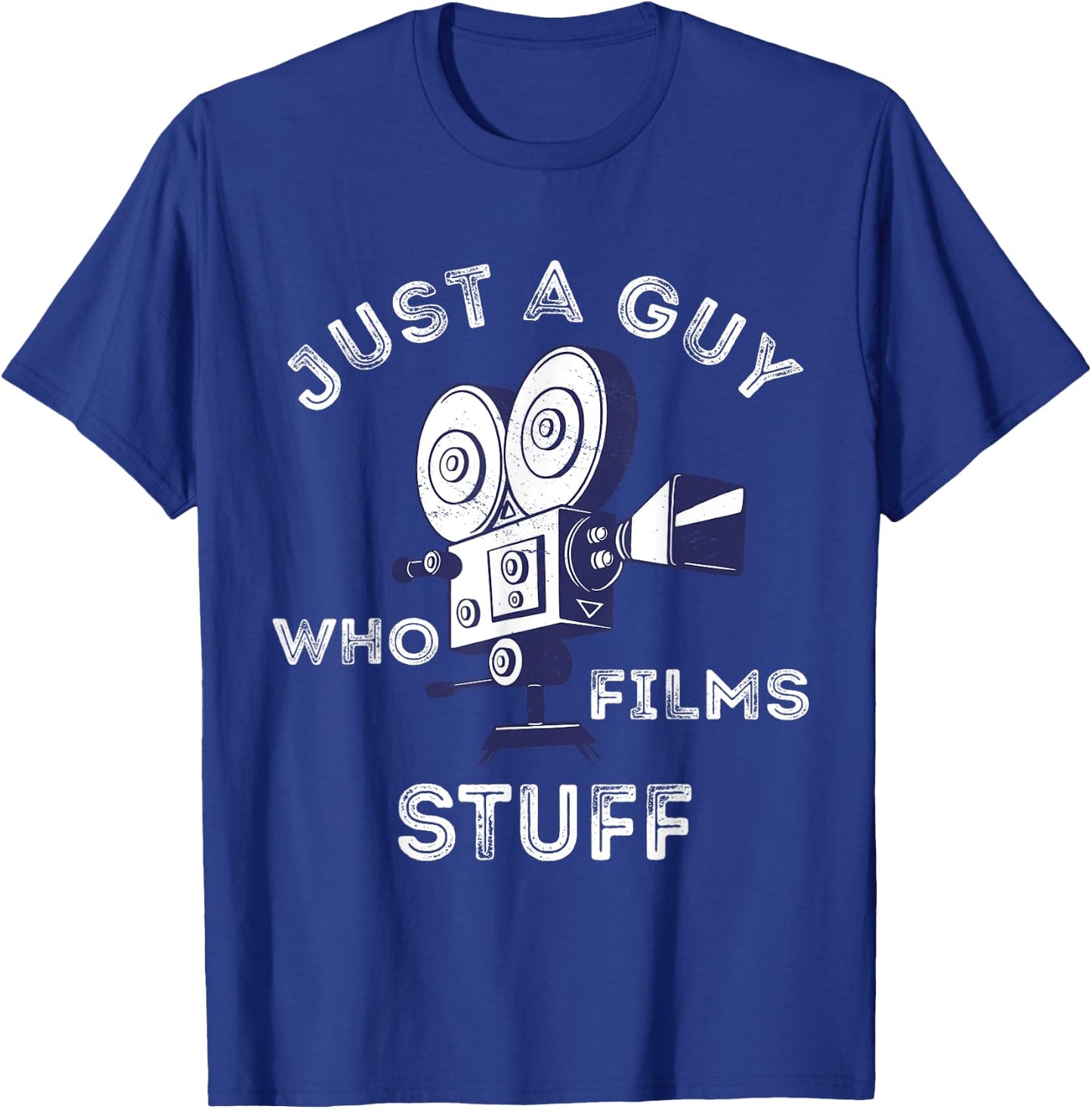 Just A Guy Who Films Stuff Filmmaker Cameraman Lover T-Shirt - T-Shirt | Royal