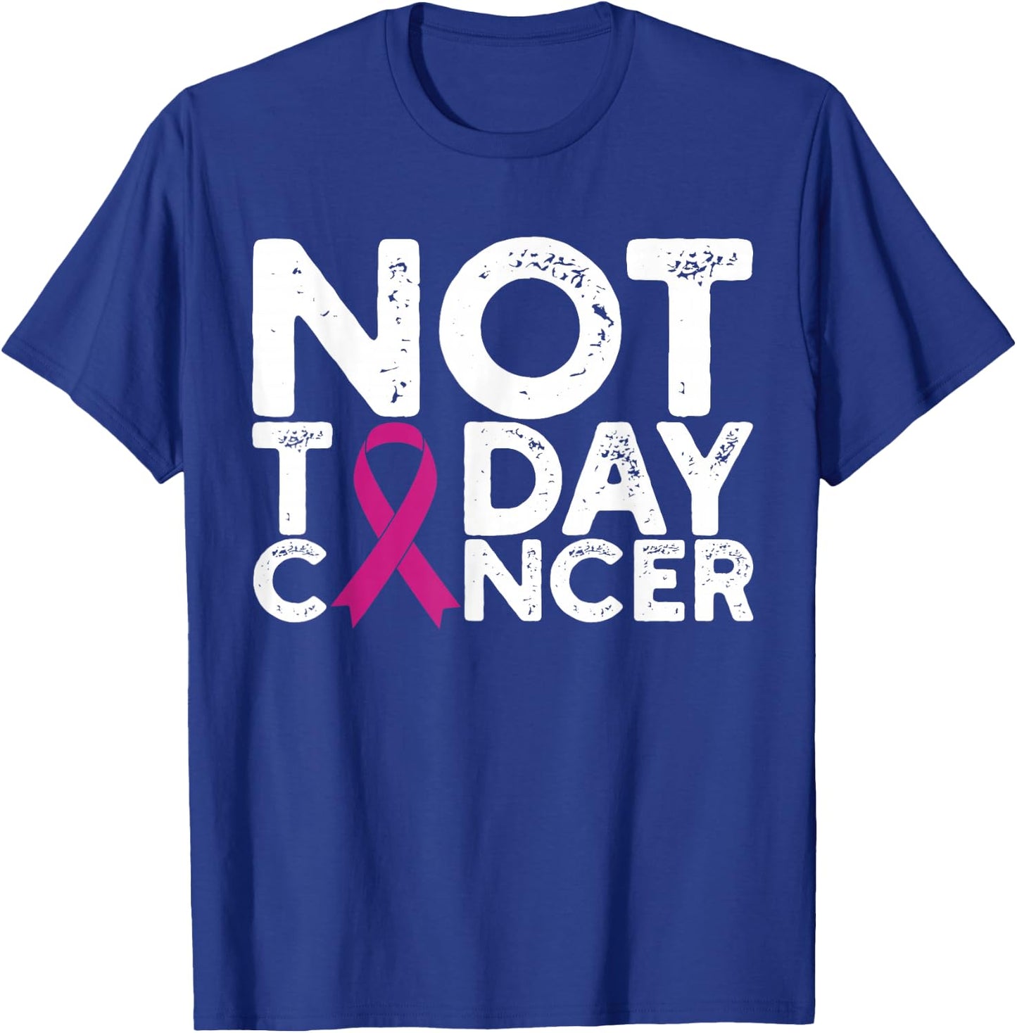 Breast Cancer Awareness Not Today Cancer Pink Ribbon T-Shirt - T-Shirt | Royal