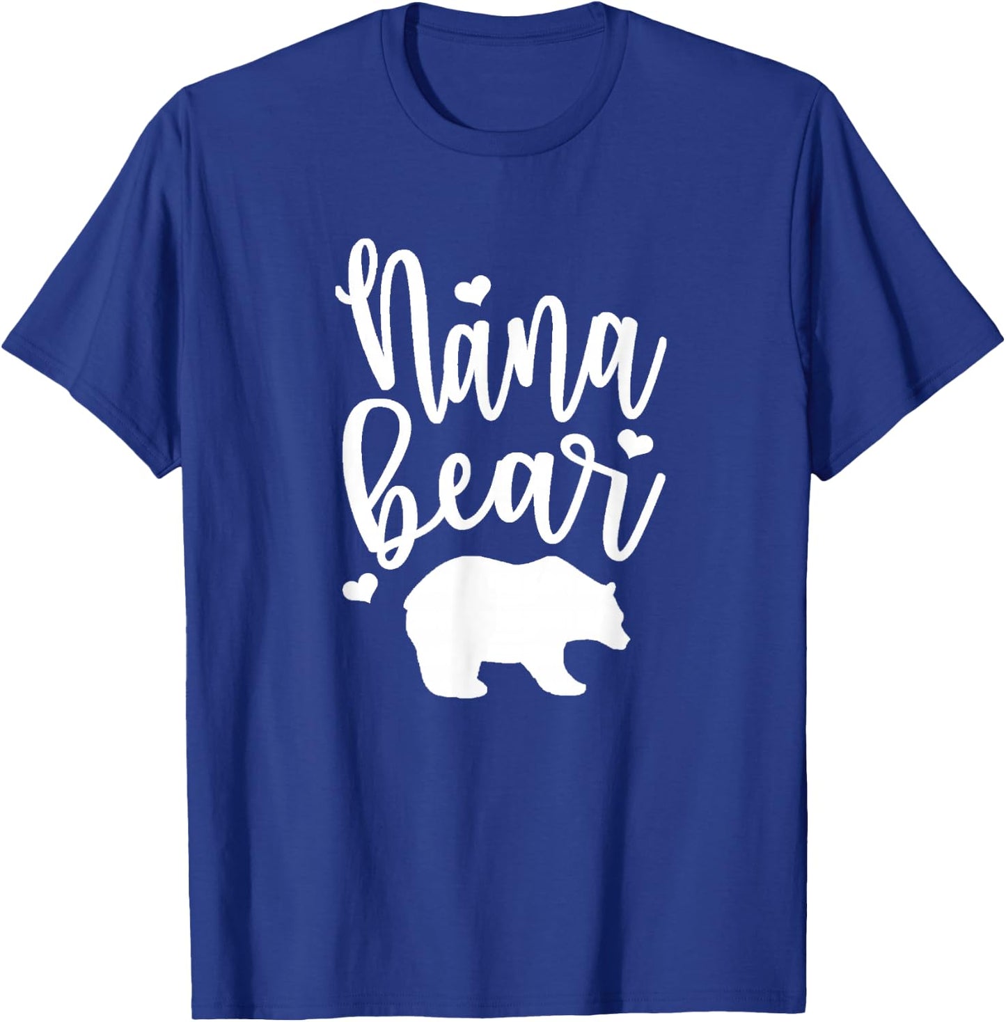 Nana Bear - Great Gift Grandma, Grandma, Mimis and More T-Shirt - T-Shirt | Royal