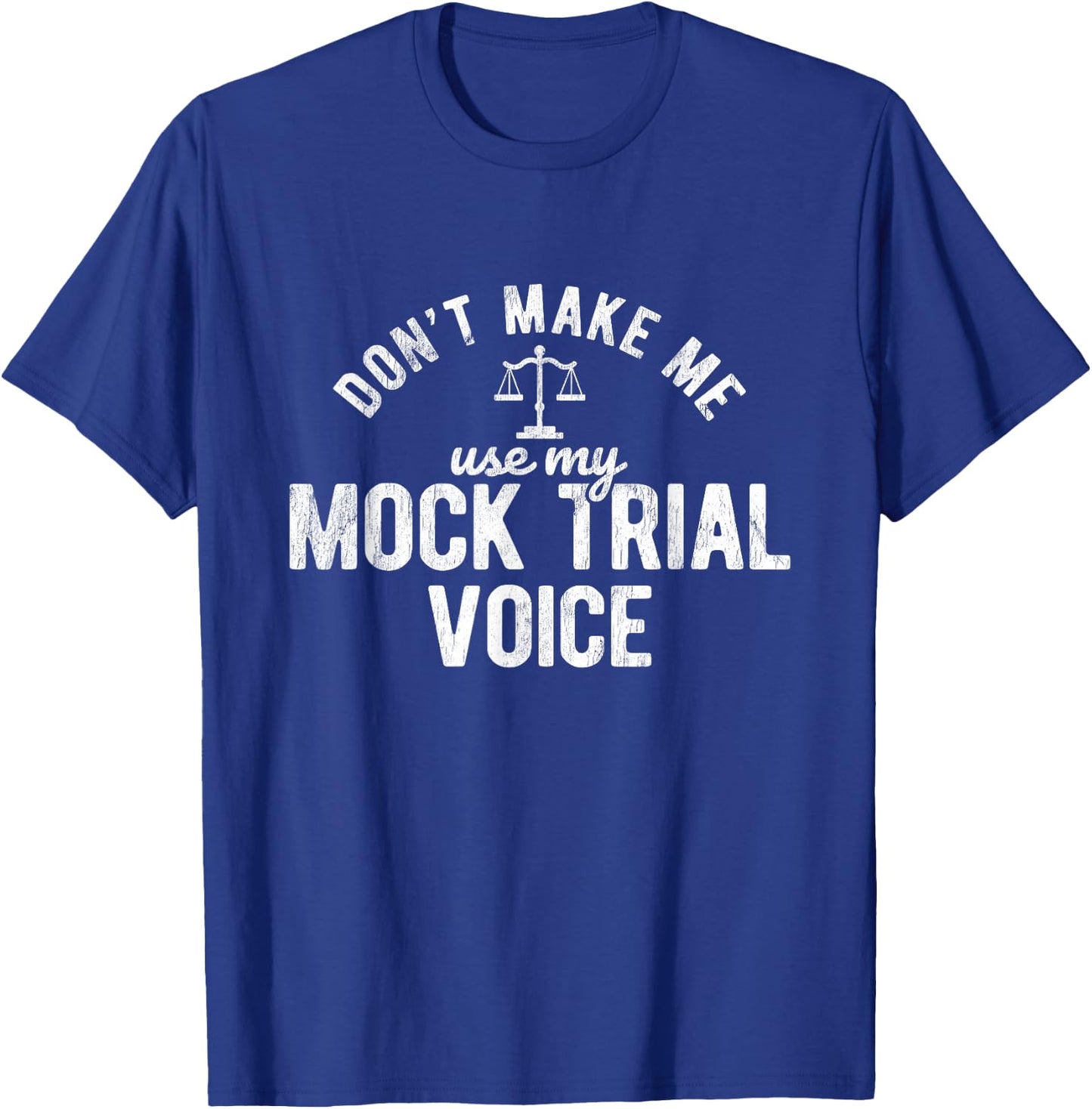 Mock Trial Voice Jura Student Lawyer T-Shirt - T-Shirt | Royal