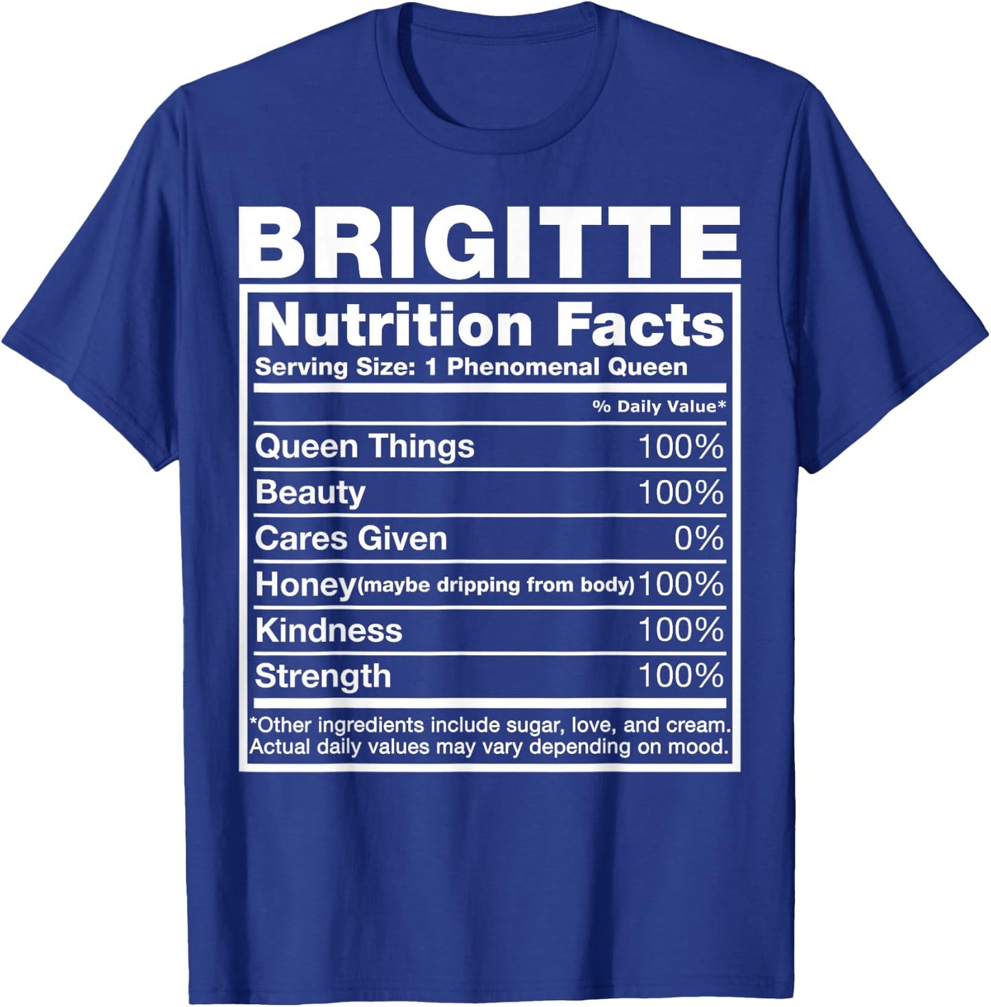 Brigitte Nutrition Facts Brigitte Name Birthday Shirt T-Shirt - T-Shirt | Royal