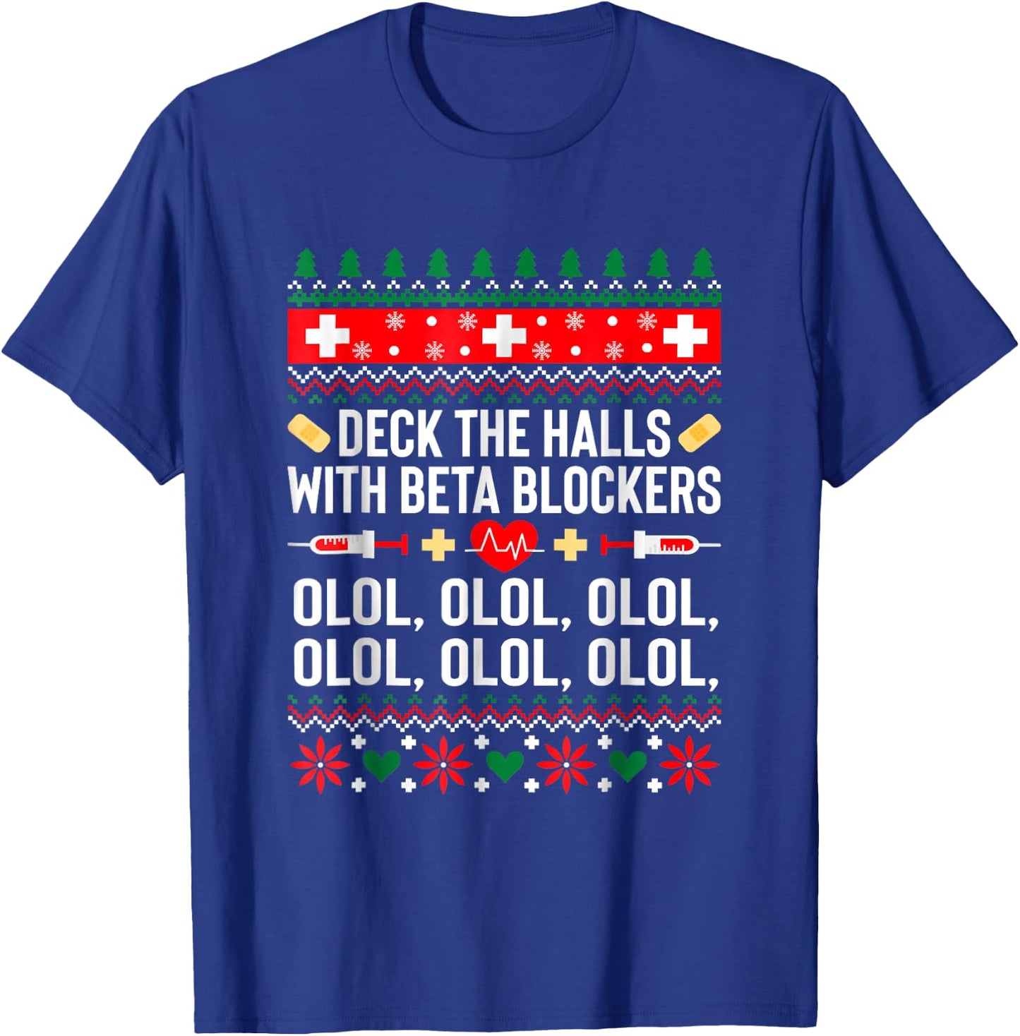 Deck the Halls with beta blockers Nurse Christmas Ugly Xmas T-Shirt - T-Shirt | Royal