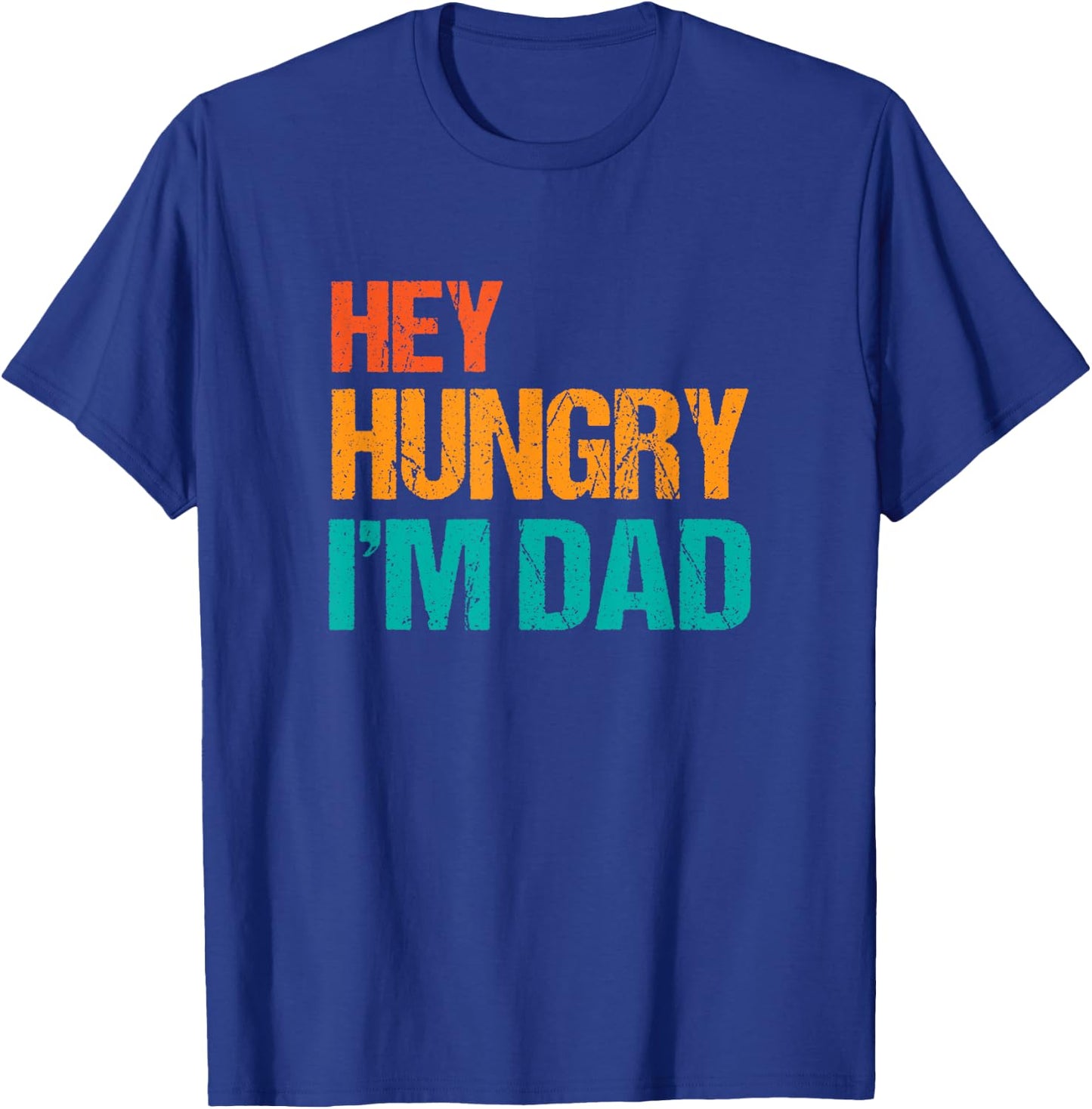 Hey Hungry I'm Dad Funny Father's Day Dad's Retro T-Shirt - T-Shirt | Royal