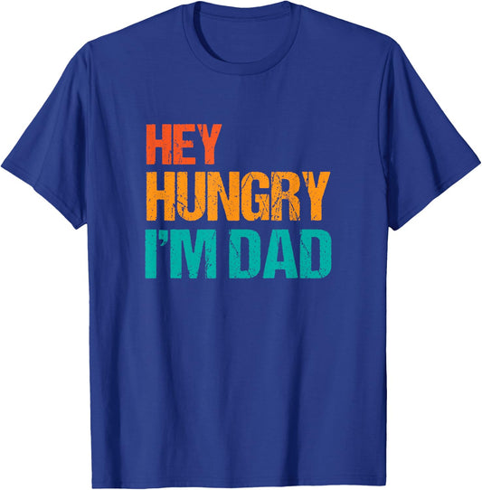 Hey Hungry I'm Dad Funny Father's Day Dad's Retro T-Shirt - T-Shirt | Royal