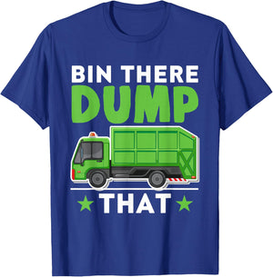 Garbage Trucks Funny Bin There Dump That T-Shirt - T-Shirt | Royal