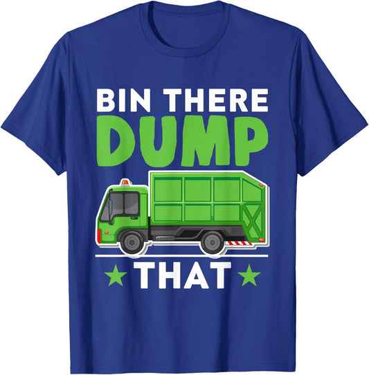 Garbage Trucks Funny Bin There Dump That T-Shirt - T-Shirt | Royal