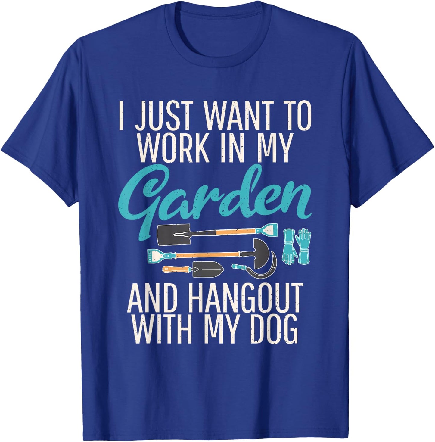 I just want to work in my Garden Dog Outdoor and Gardening T-Shirt - T-Shirt | Royal