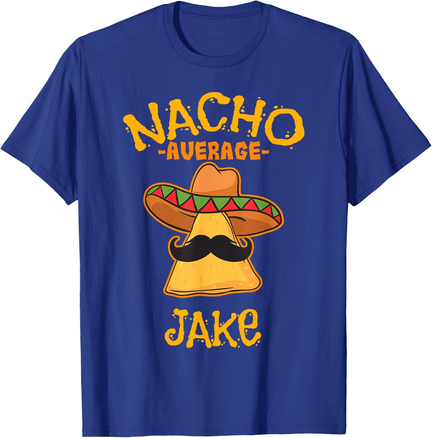 Nacho Average Jake Personalized Name Funny Taco T-Shirt - T-Shirt | Royal