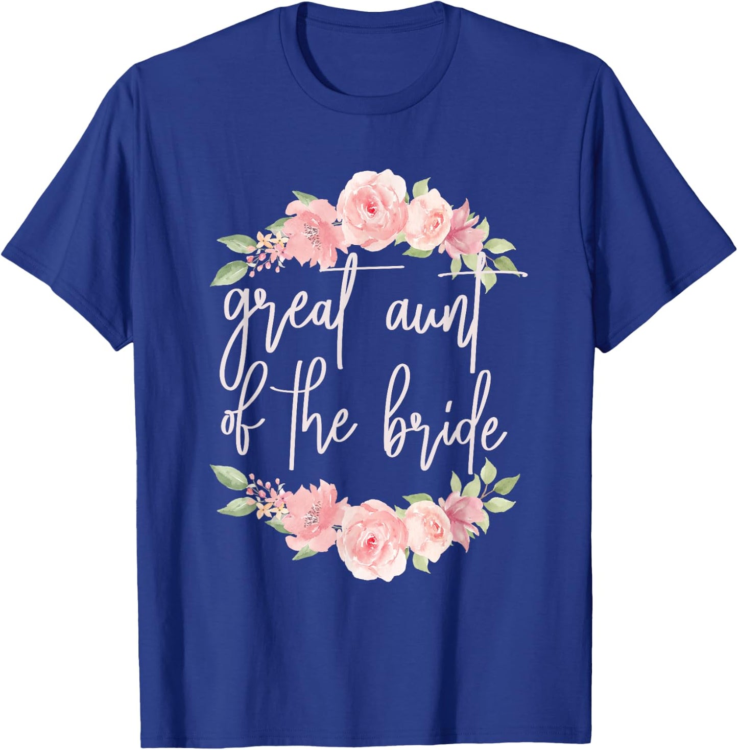 Great Aunt Of The Bride Great Aunt Flower Bride's Great Aunt T-Shirt - T-Shirt | Royal