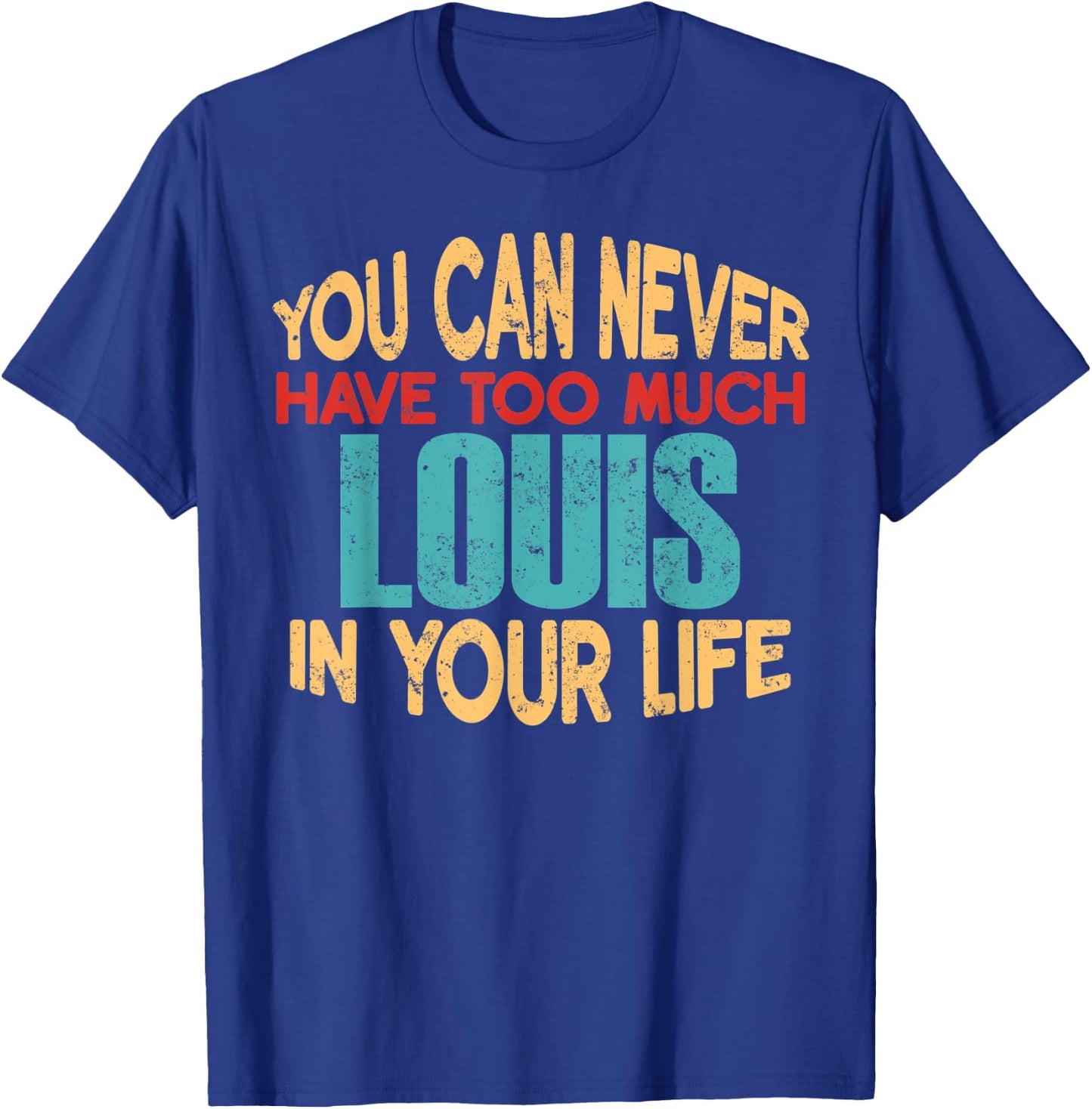 Funny Louis Personalized First Name Joke Item T-Shirt - T-Shirt | Royal