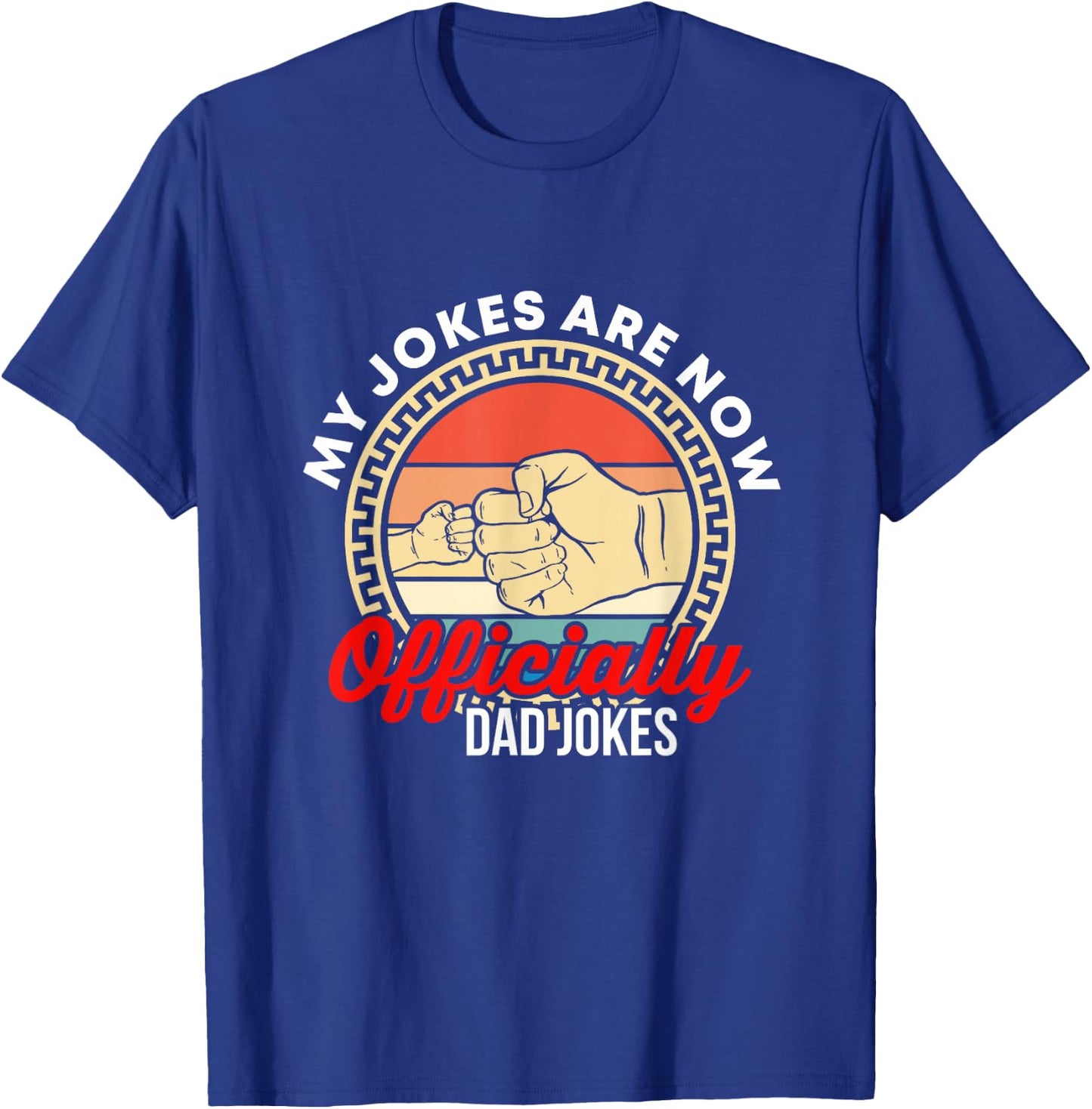 Retro My Jokes Are Now Officially Dad Jokes Soon To Be Daddy T-Shirt - T-Shirt | Royal