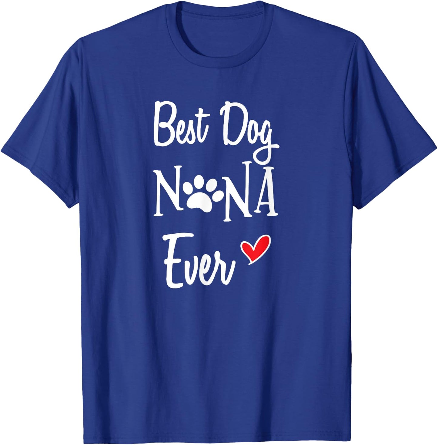 Cute Best Dog Nana Ever Shirt Dog Grandma Dog Nana Gift T-Shirt - T-Shirt | Royal