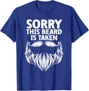 Funny Beard Dad Father Him Sorry This Beard Is Taken T-Shirt - T-Shirt | Royal