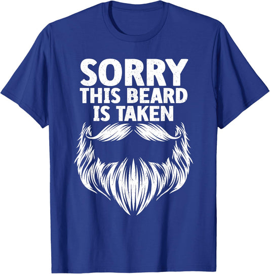 Funny Beard Dad Father Him Sorry This Beard Is Taken T-Shirt - T-Shirt | Royal
