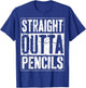 Straight Outta Pencils Shirt Kids Boy Girl Graduation T-Shirt - T-Shirt | Royal