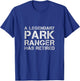 A Legendary Park Ranger Has Retired Forest Warden Retirement T-Shirt - T-Shirt | Royal