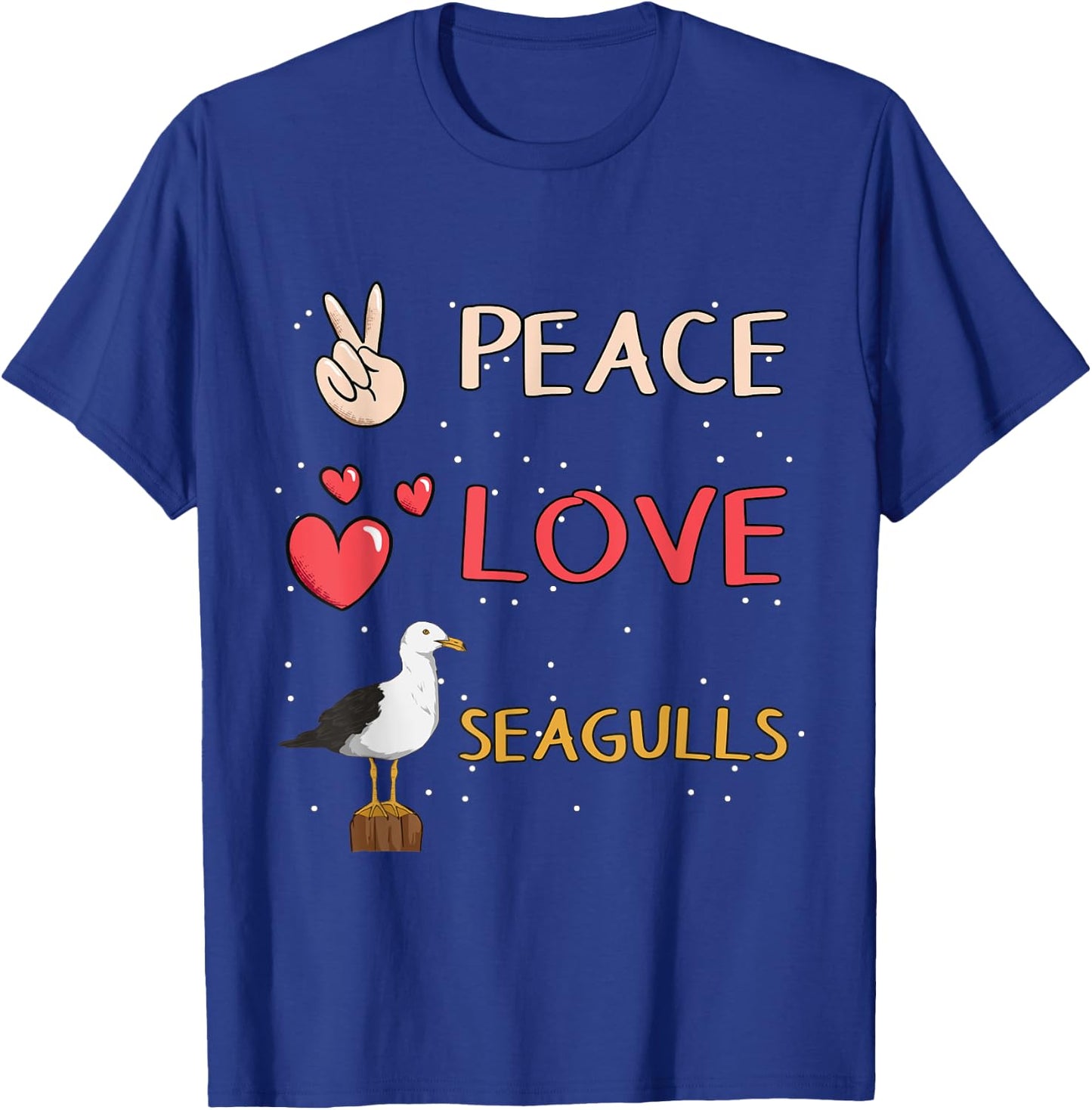 Seagull Sea Gulls Peace Love Seagulls T-Shirt - T-Shirt | Royal
