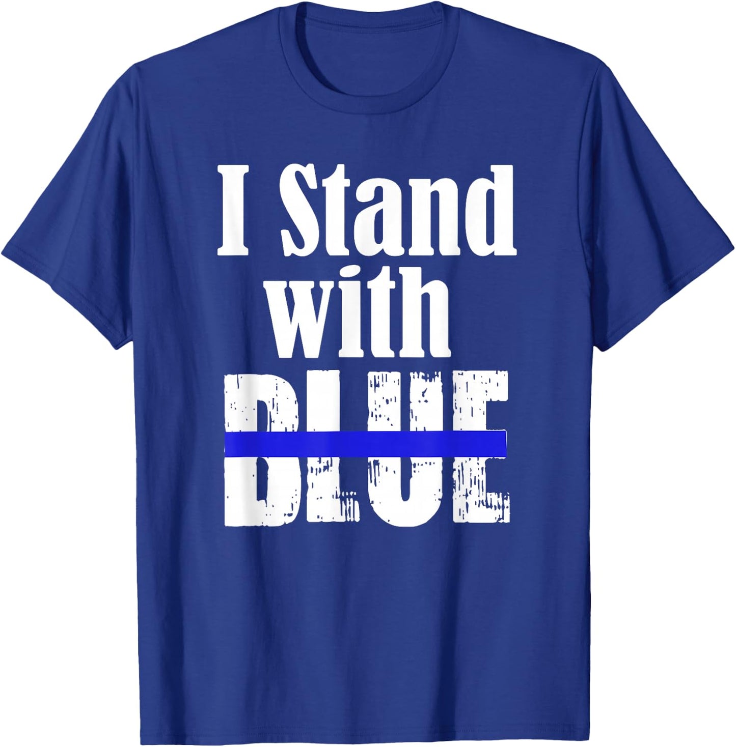 I Stand with Blue - Police Support Shirt T-Shirt - T-Shirt | Royal