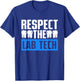 Dental Technician Dental Prosthetist Respect The Lab Tech T-Shirt - T-Shirt | Royal