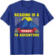 Reading Is A Ticket To Adventure Bookworm Reader Librarian T-Shirt - T-Shirt | Royal