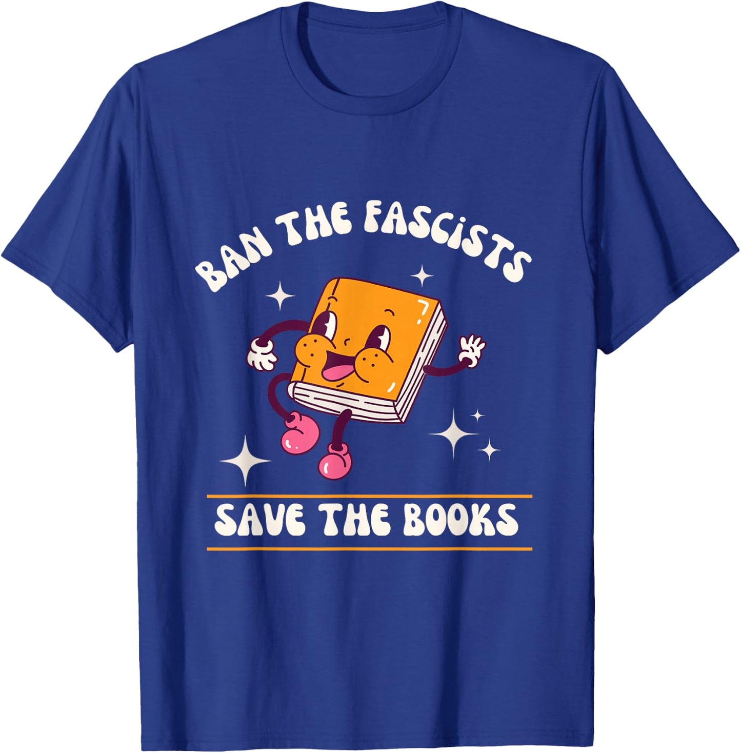 Ban The Fascists Save The Books funny retro vintage design T-Shirt - T-Shirt | Royal