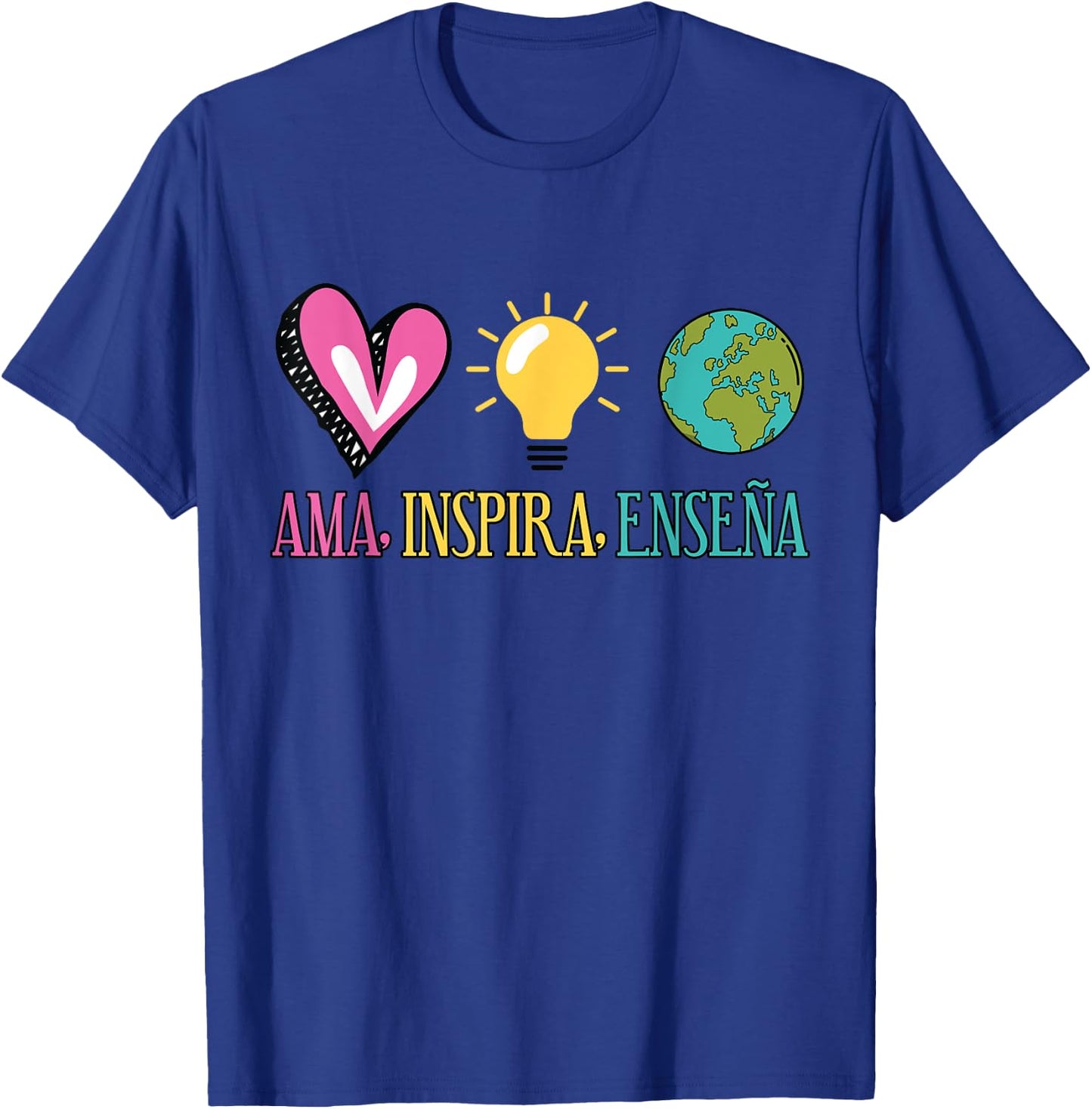 Ama, Inspira, Ensena Maestra Espanol T-Shirt - T-Shirt | Royal