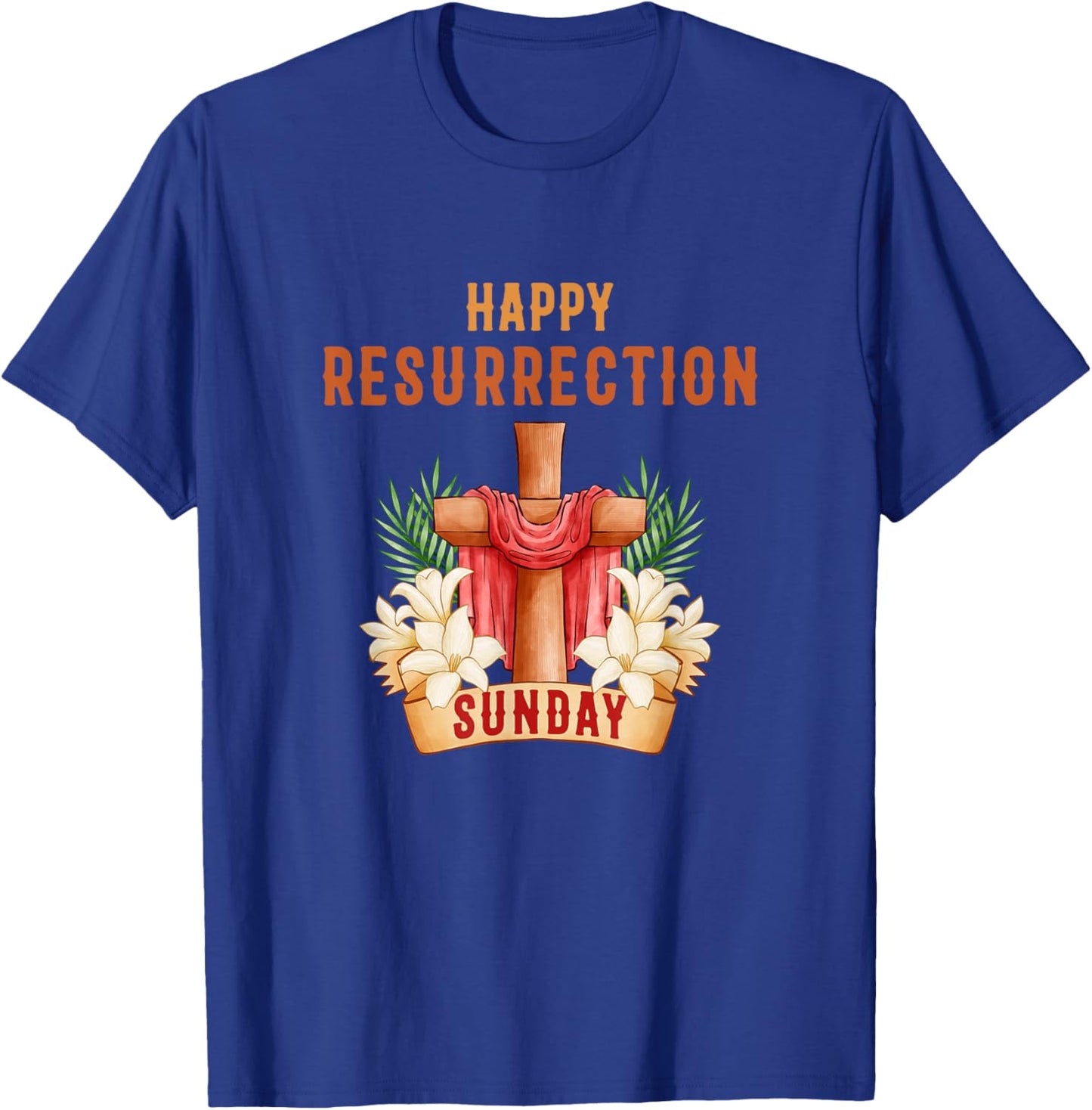 Happy Resurrection Sunday - Easter Jesus Christian Church T-Shirt - T-Shirt | Royal