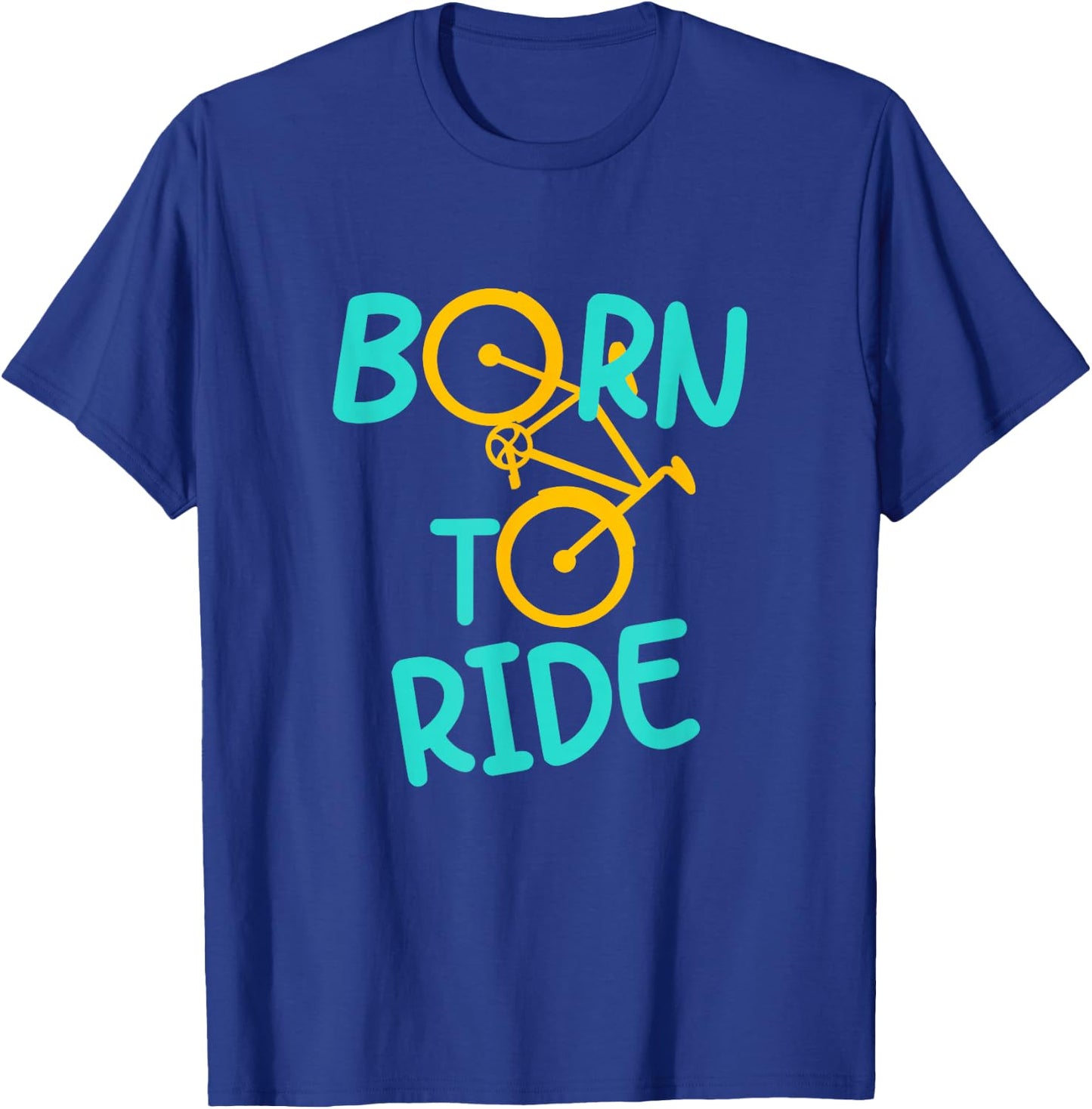 Born To Bicycle Ride Biker Cyclist Cycling Fun E-Bike Hobby T-Shirt - T-Shirt | Royal