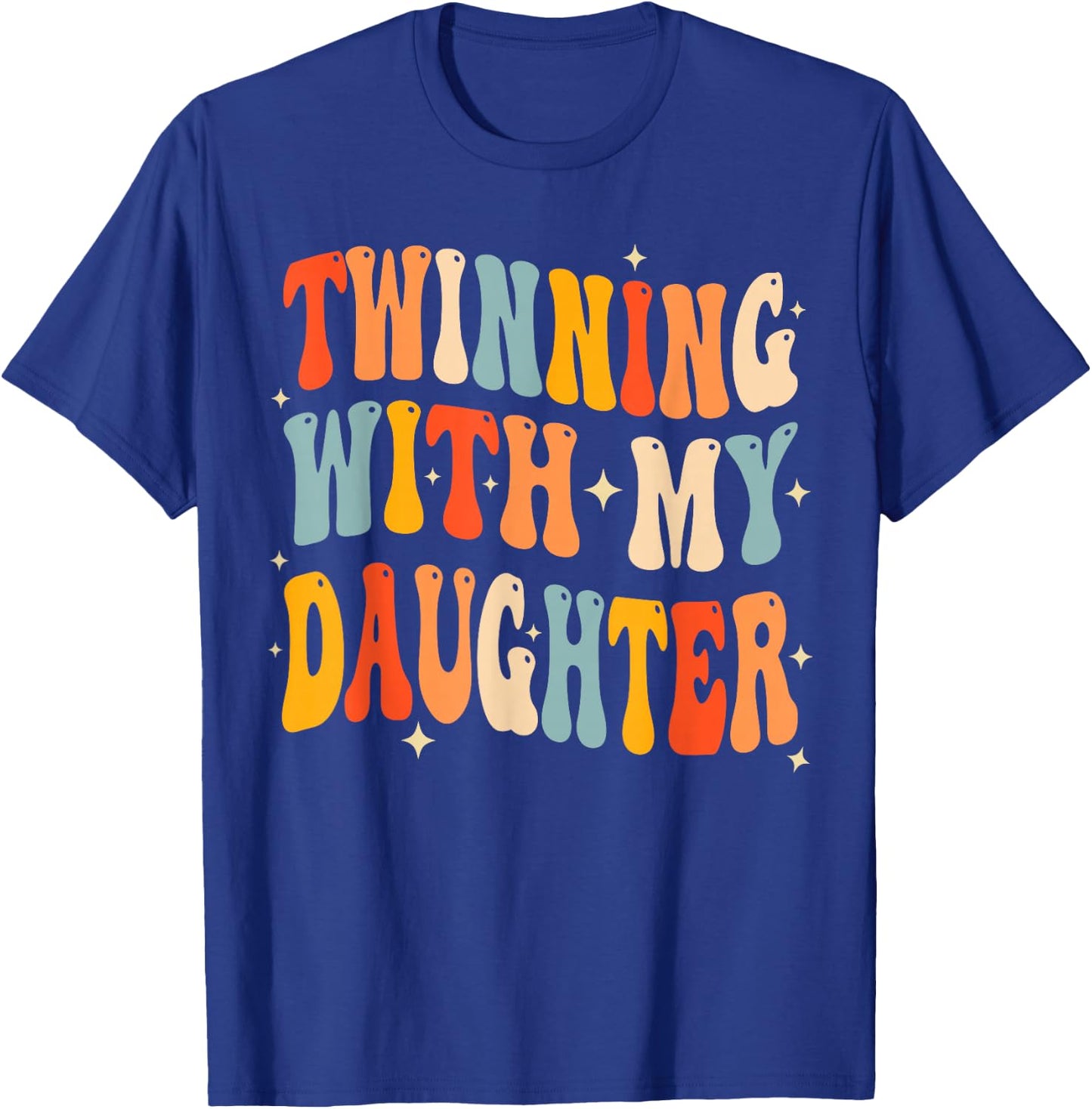 Twinning with My Daughter Mom Twin Matching Mom and Daughter T-Shirt - T-Shirt | Royal