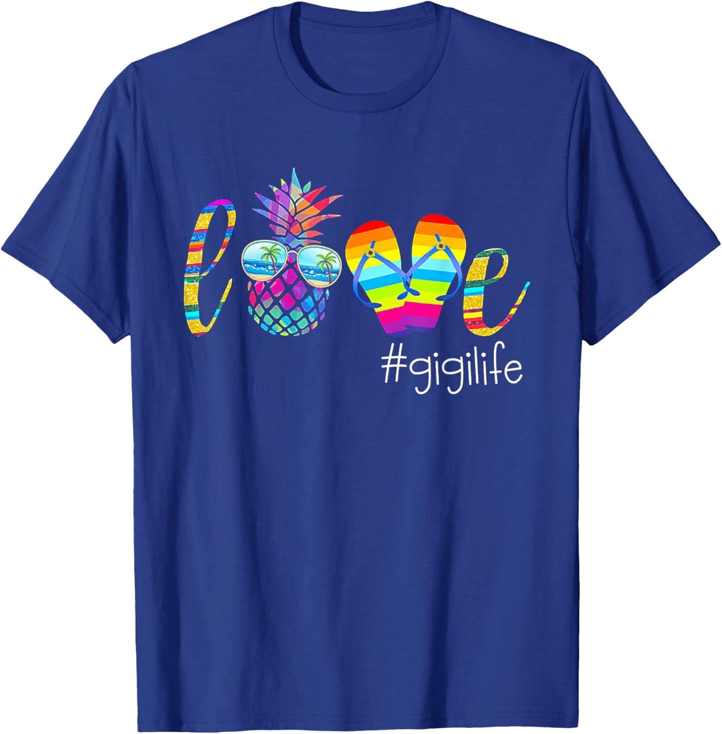 LOVE Gigi Life Pineapple Flip Flop Funny Gift T-Shirt - T-Shirt | Royal