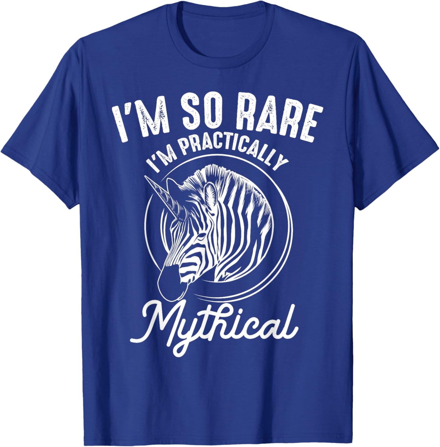Funny I'm So Rare I'm Mythical | Cool Zebra Unicorn Fan Gift T-Shirt - T-Shirt | Royal