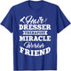 Hairdresser Hairdressing Hairstylist Hairstyling Beautician T-Shirt - T-Shirt | Royal