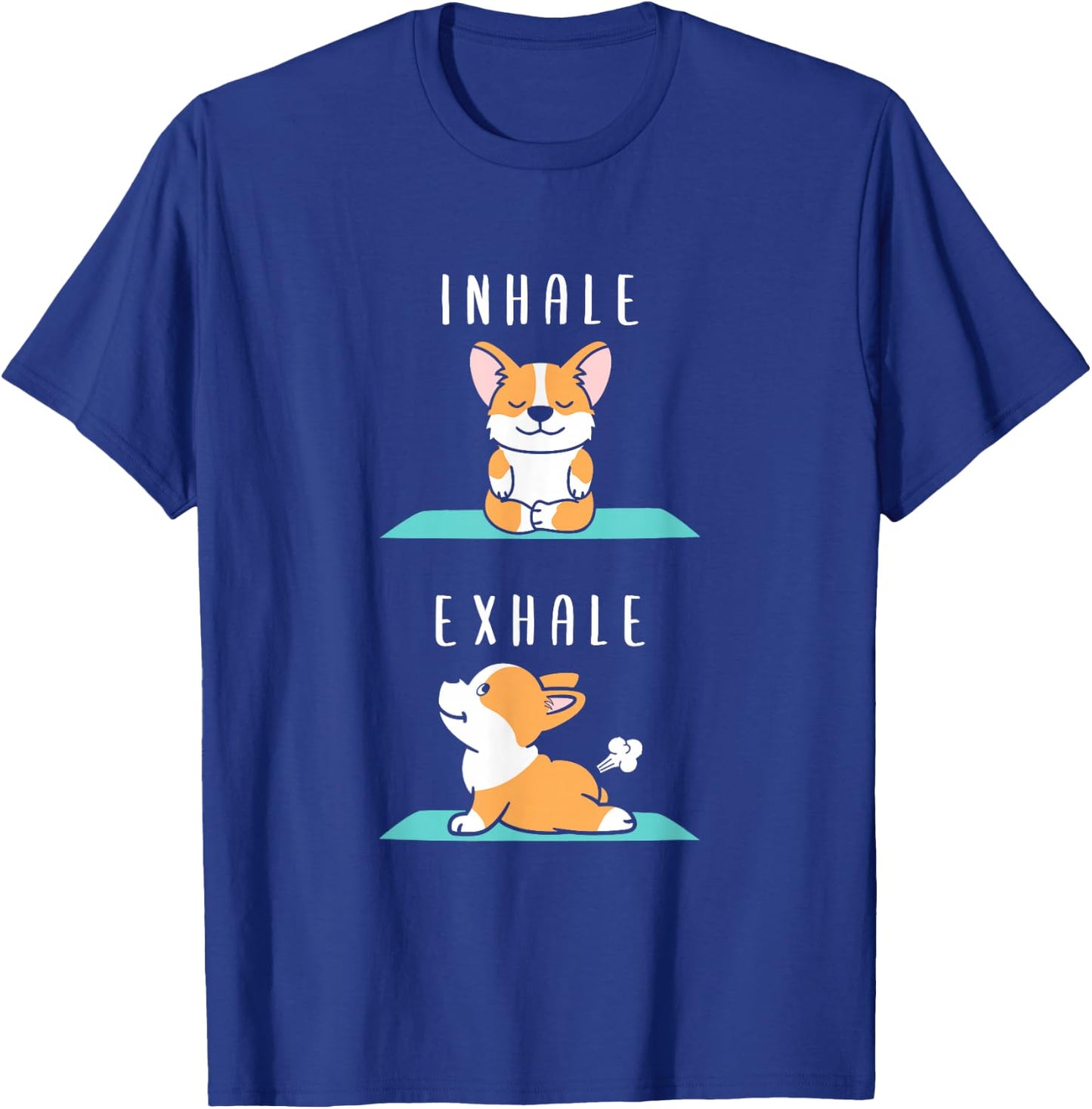 Inhale Exhale Namaste Yoga Corgi Dog Inner Meditation T-Shirt - T-Shirt | Royal