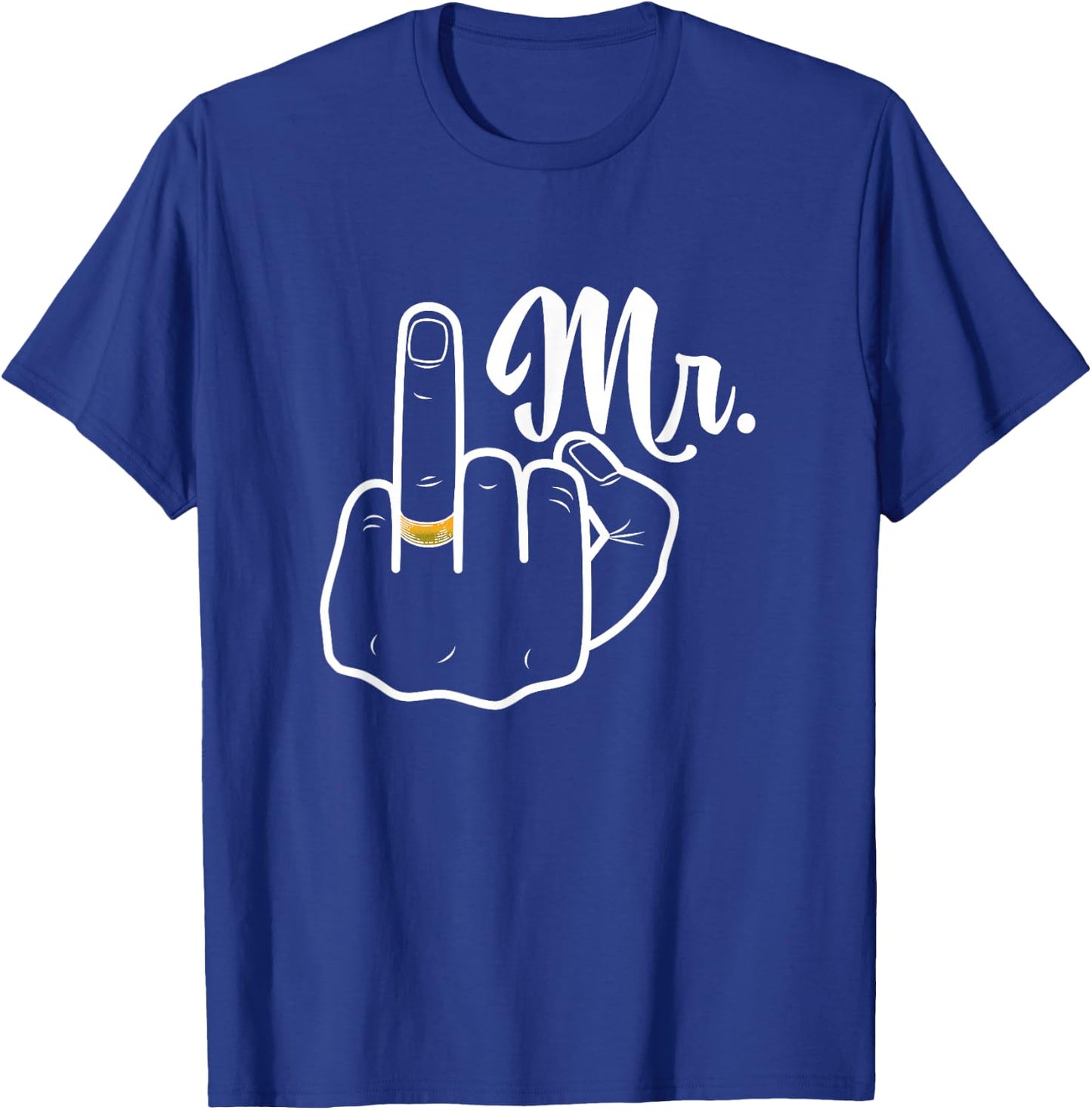 Groom Just Married Wedding Honeymoon Ring Finger Husband Mr. T-Shirt - T-Shirt | Royal