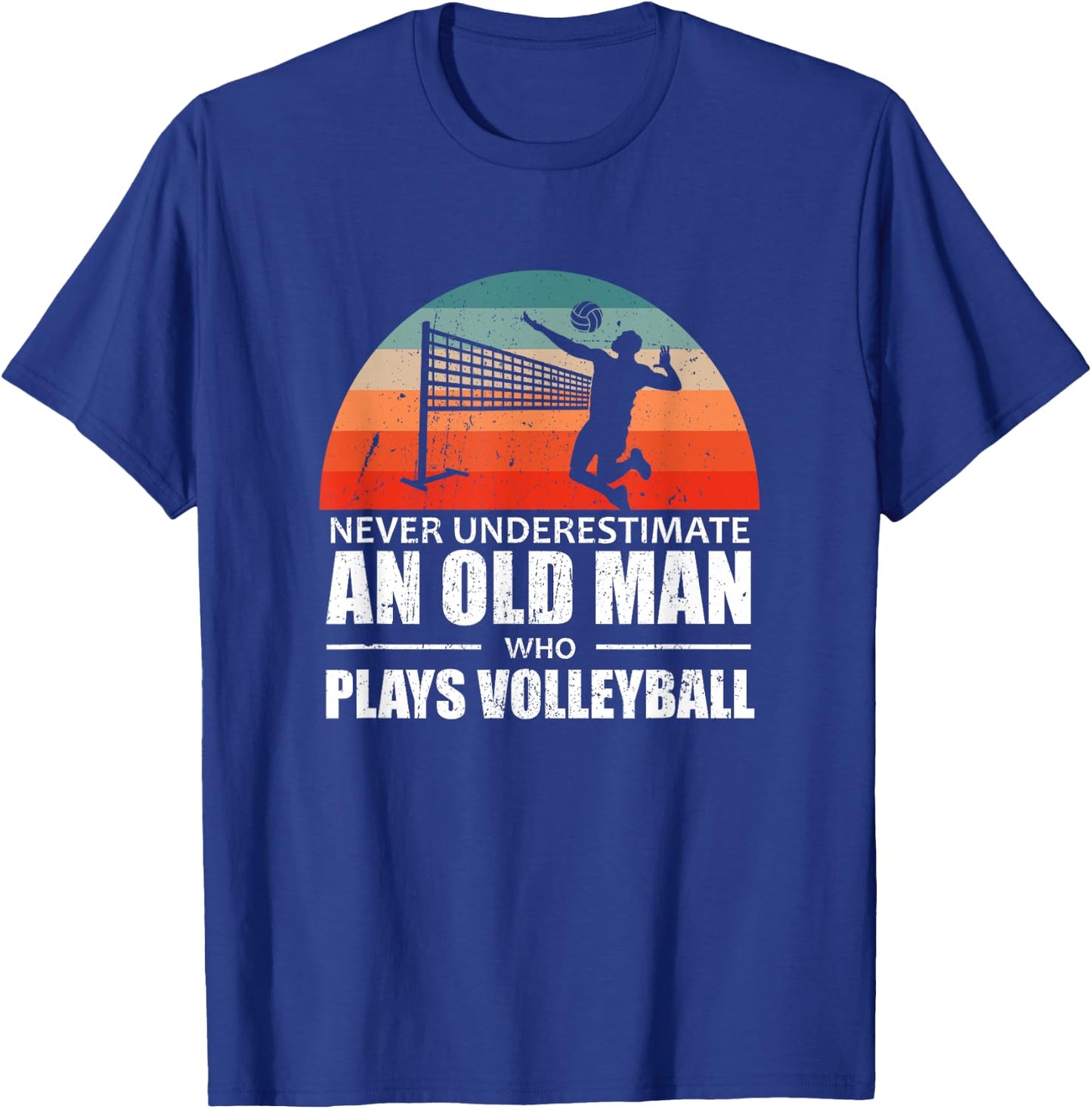 Never Underestimate An Old Man Who Plays Volleyball T-Shirt - T-Shirt | Royal