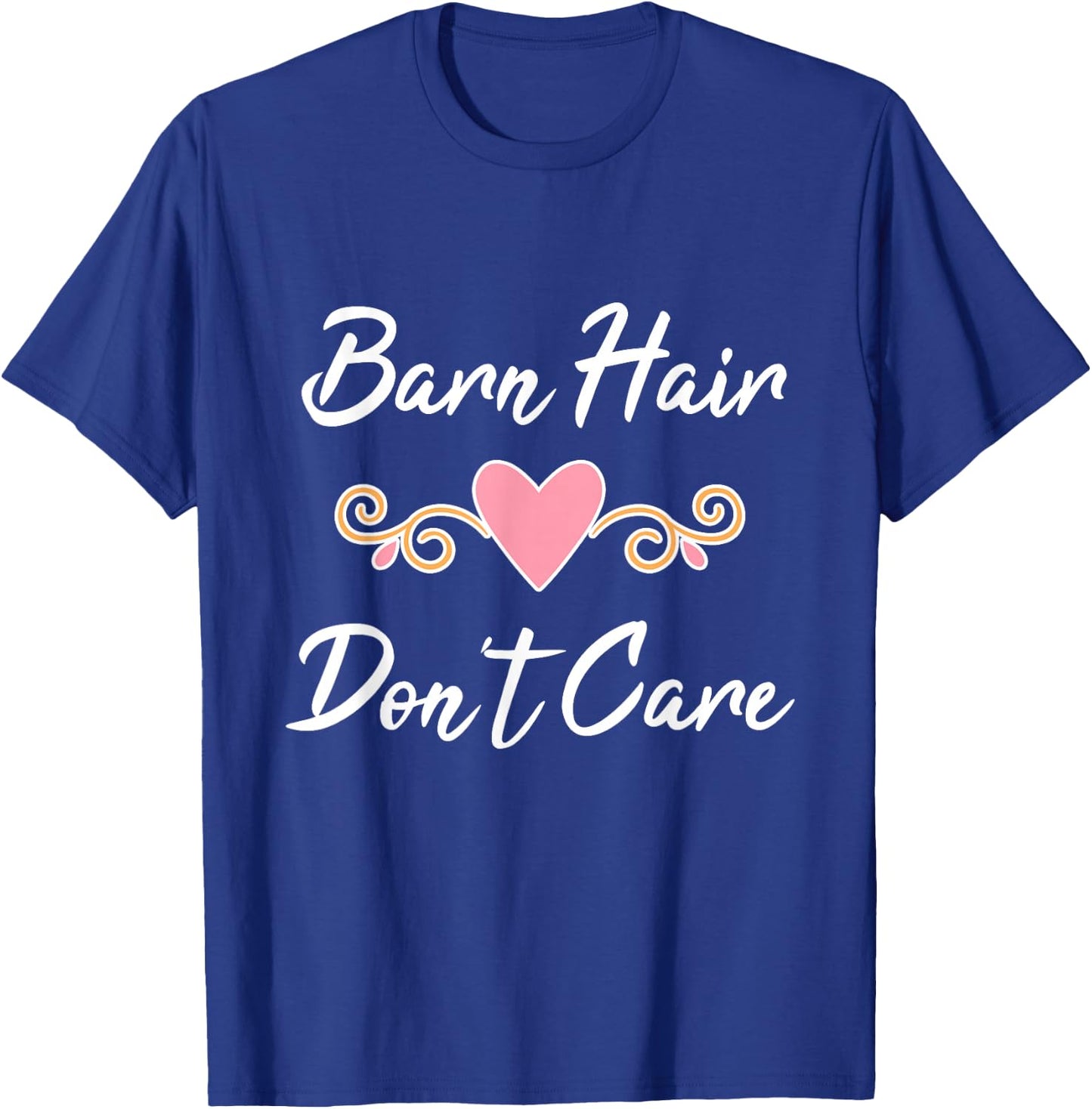 Barn Hair Don't Care T-Shirt - T-Shirt | Royal