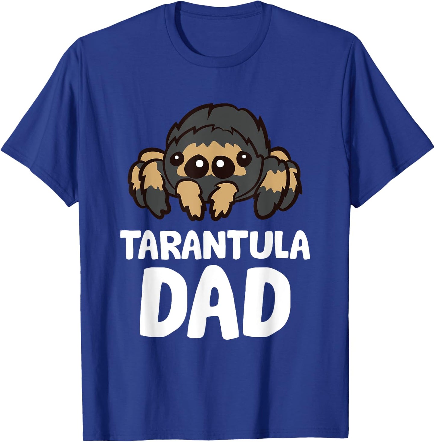 Tarantula Dad Tarantula Spider Owner Funny Tarantula T-Shirt - T-Shirt | Royal