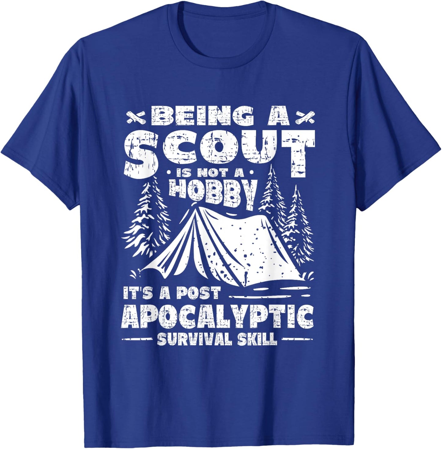 Being A Scout Is A Post Apocalyptic Survival Skill Scouting T-Shirt - T-Shirt | Royal