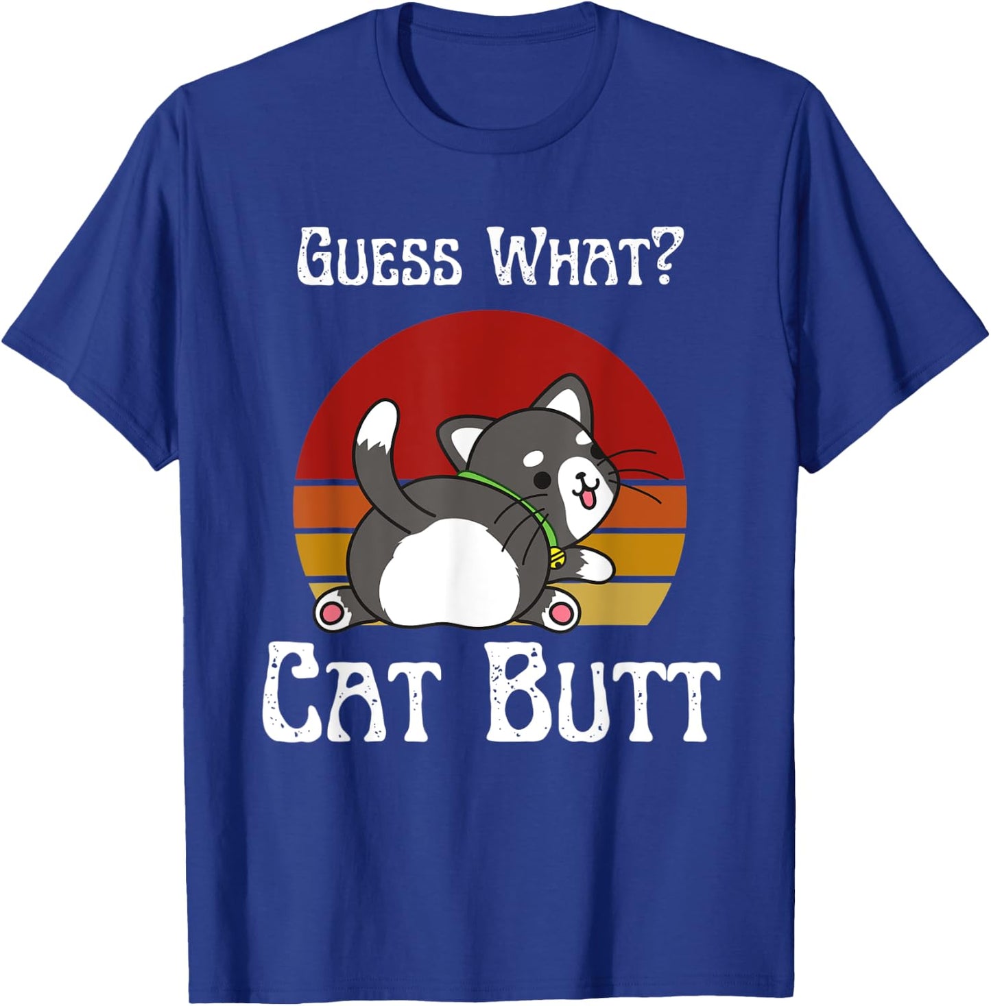 Retro Vintage Guess What Cat Butt Funny T-Shirt - T-Shirt | Royal