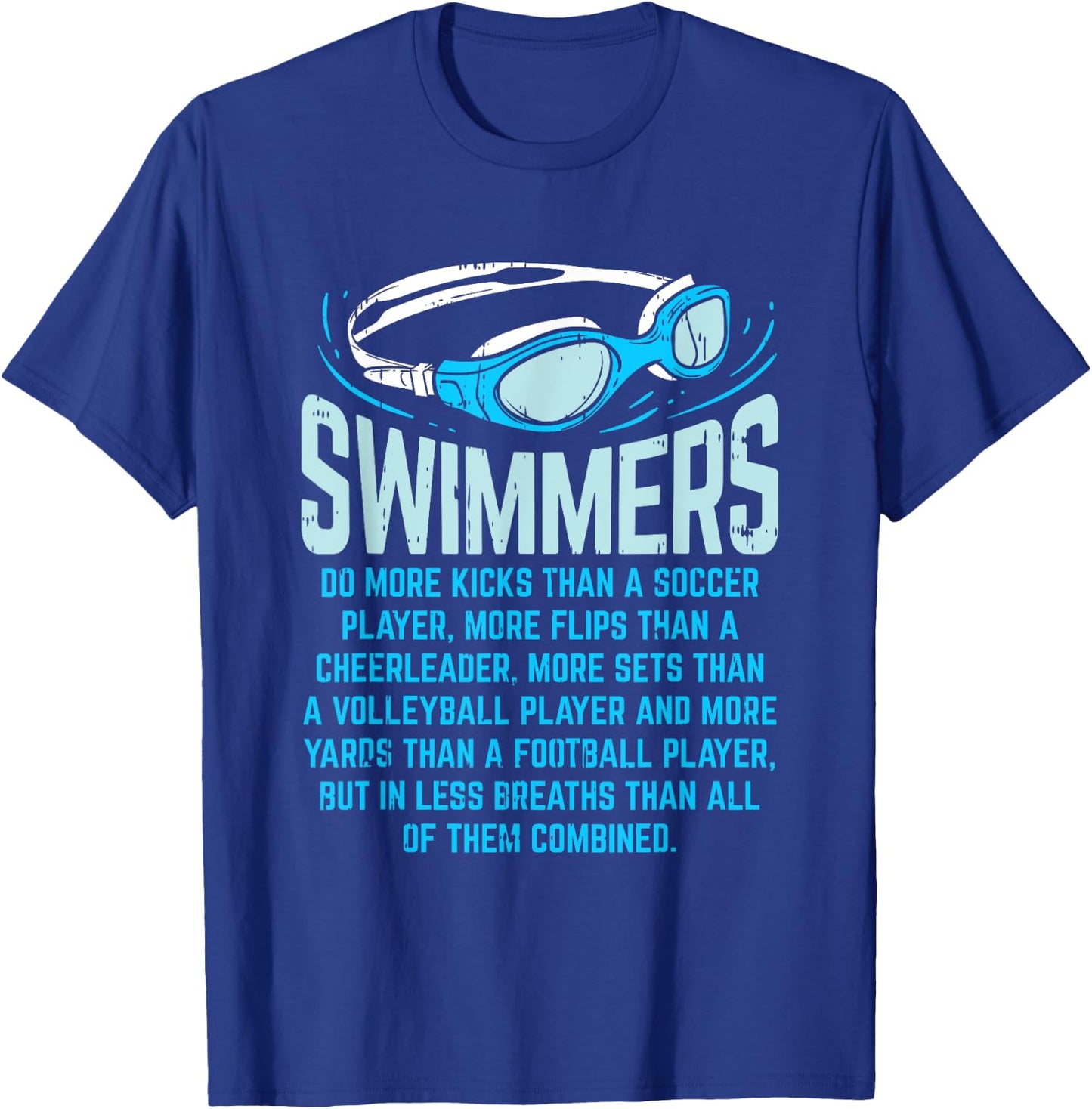 Swimmers Do More Kicks I Funny Gift Swimming Lovers T-Shirt - T-Shirt | Royal