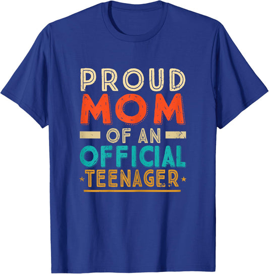 Proud Mom Of An Official Teenager Vintage 13th Birthday T-Shirt - T-Shirt | Royal